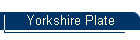 Yorkshire Plate